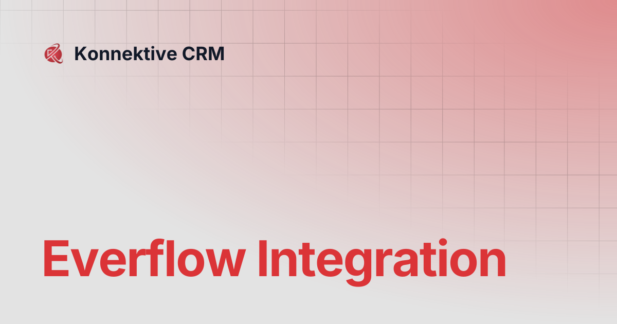 Everflow Integration | Konnektive CRM